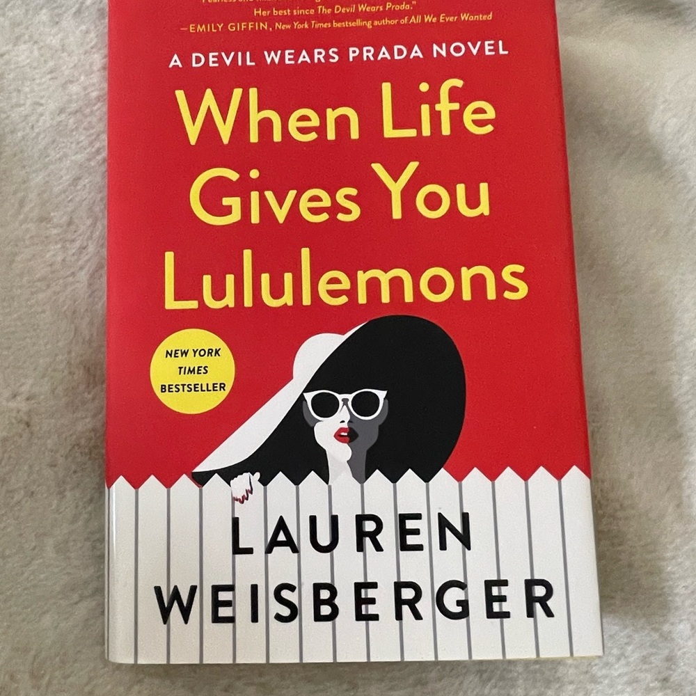 When life gives you Lululemons Book by Lauren Weisberger